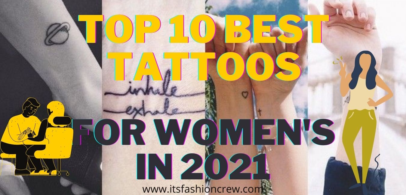 Top 10 Best Tattoos For Women’s In 2021