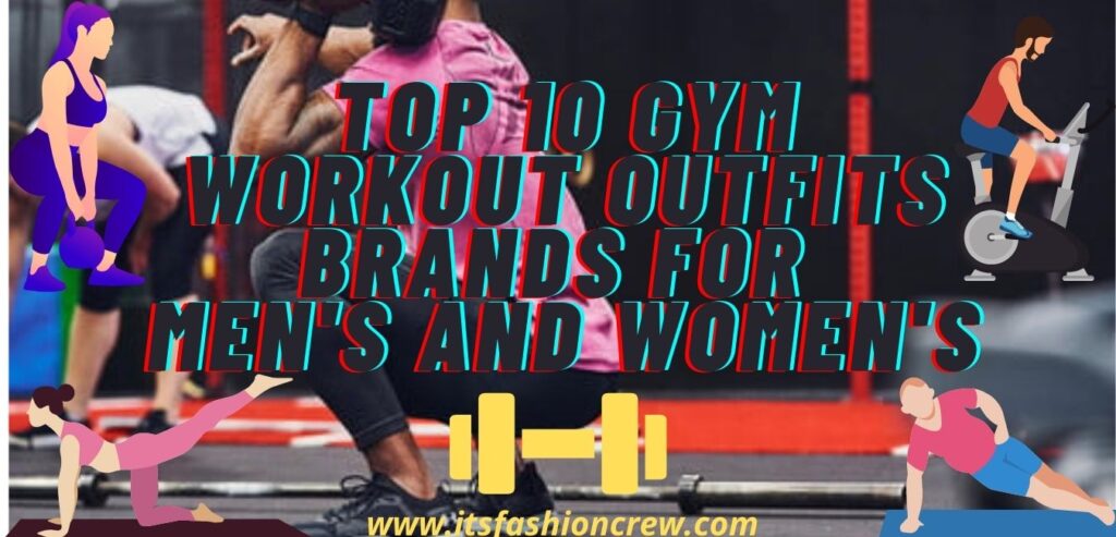Top 10 Gym Workout Outfits Brands For Men's And Women's